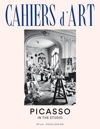 Stock image for Picasso in the Studio (Editions Cahiers D'Art Special Issue 2015) for sale by ANARTIST