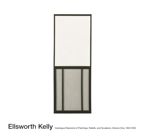 Stock image for Ellsworth Kelly: Catalogue Raisonne of Paintings, Reliefs, and Sculpture, 1940-1953: Vol 1 for sale by Revaluation Books