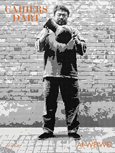 Beispielbild fr Cahiers D art: Ai Weiwei zum Verkauf von Revaluation Books