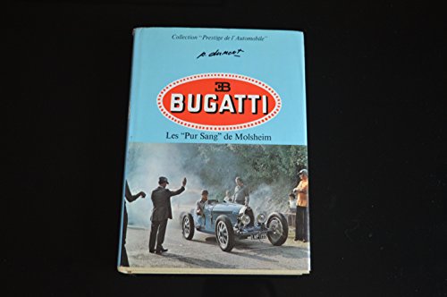 Stock image for Bugatti: Thoroughbreds from Molsheim (Collection Prestige de l'automobile) for sale by Hennessey + Ingalls