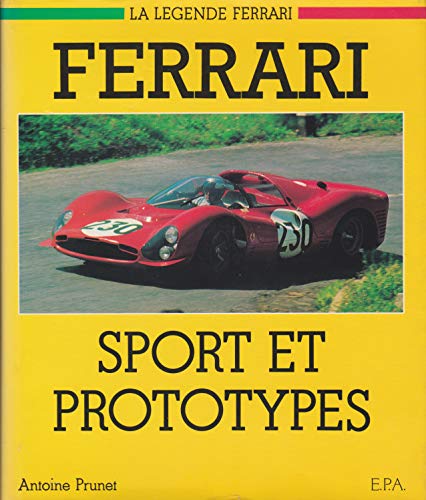 Stock image for La Legende Ferrari: Sport et Prototypes for sale by Armchair Motorist