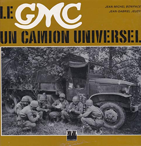 9782851200761: Le Gmc. Un Camion Universel