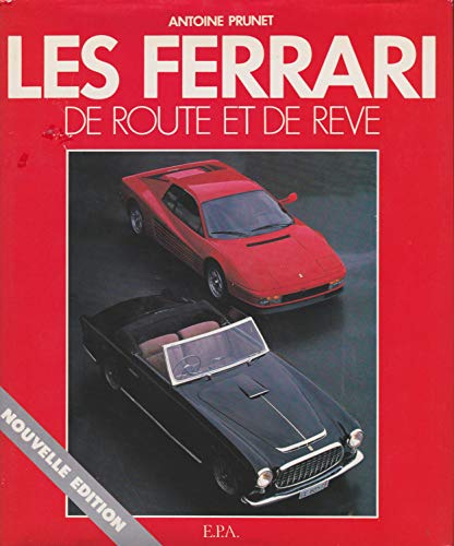 Stock image for La Lgende Ferrari : Les Ferrari De Route Et De Rve for sale by RECYCLIVRE