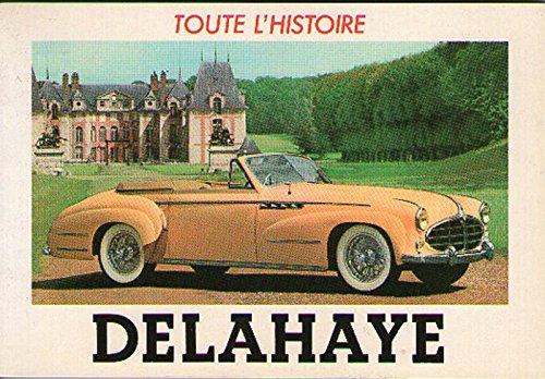 Toute l'histoire : Delahaye - 