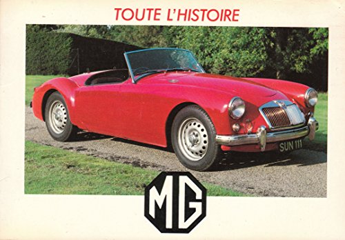 Beispielbild fr MG Toute L' Histoire zum Verkauf von ANTIQUARIAT Franke BRUDDENBOOKS