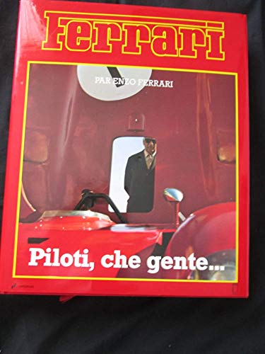 Beispielbild fr FERRARI par Enzo Ferrari. Piloti, che gente . zum Verkauf von Historien & Lexica