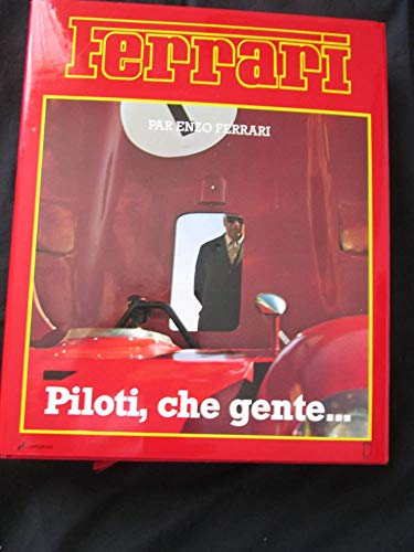 9782851202604: FERRARI par Enzo Ferrari *** piloti, che gente .... Edition franaise