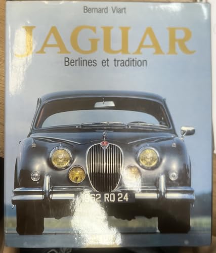 Jaguar: Berlines et tradition (French Edition) (9782851202697) by [???]