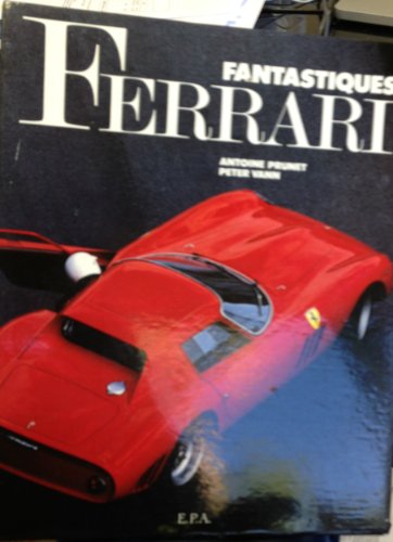Imagen de archivo de Fantastiques Ferrari a la venta por Librairie de l'Avenue - Henri  Veyrier