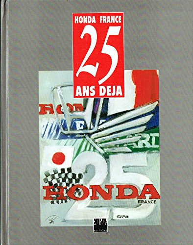 Beispielbild fr HONDA FRANCE, 25 Ans deja - L'integration reussie d'une societe japonaise dans l'hexagone. zum Verkauf von Books+