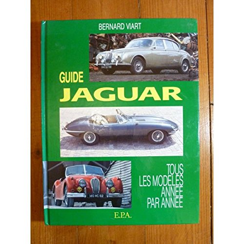 9782851203526: Guide Jaguar : tous les modles anne par anne