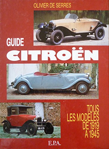9782851203786: Guide Citron: Tous les modles de 1919  1945