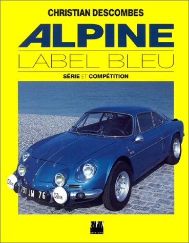 Imagen de archivo de Alpine label bleu a la venta por David Thomas Motoring Books