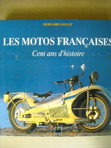 9782851204387: Les motos françaises: Cent ans d'histoire (French Edition)