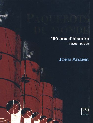 Beispielbild fr Paquebots du Monde - 150 Ans d'Histoire - (1820-1970) zum Verkauf von Ammareal