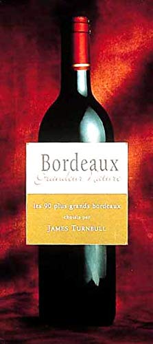 Beispielbild fr Bordeaux : Grandeur nature, les 90 plus grands bordeaux zum Verkauf von Ammareal