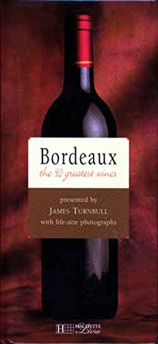 Beispielbild fr Bordeaux: The 90 Greatest Wines (Grandeur Nature Collection) zum Verkauf von Wonder Book