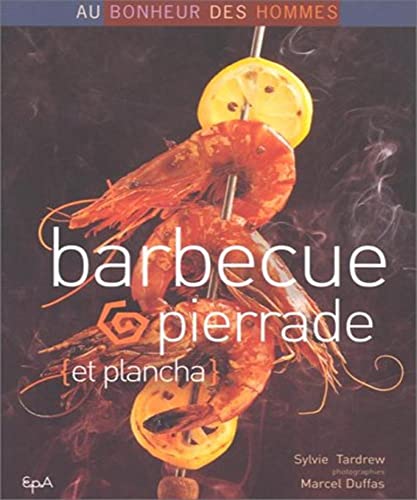 Stock image for Barbecue, pierrade et plancha for sale by AwesomeBooks