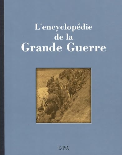 Beispielbild fr L'ENCYCLOPEDIE DE LA GRANDE GUERRE Raze, Do zum Verkauf von LIVREAUTRESORSAS