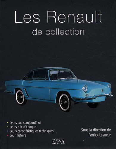 Imagen de archivo de Les Renault de collection Lesueur, Patrick et Collectif a la venta por BIBLIO-NET