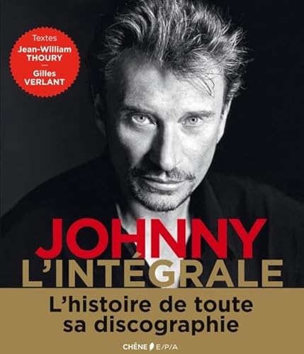 Stock image for Johnny l'intgrale - L'histoire de tous ses disques for sale by medimops