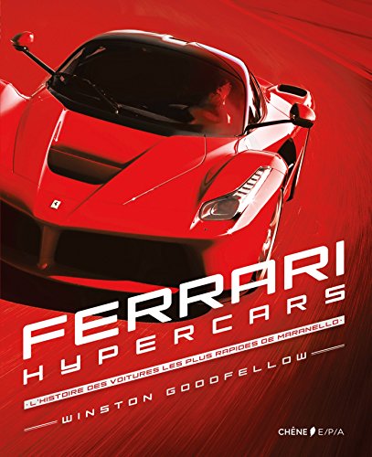 Beispielbild fr Ferrari Hypercars: L'histoire des voitures les plus rapides de Maranello zum Verkauf von medimops