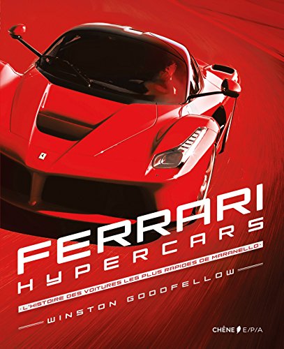 Stock image for Ferrari Hypercars: L'histoire des voitures les plus rapides de Maranello for sale by medimops