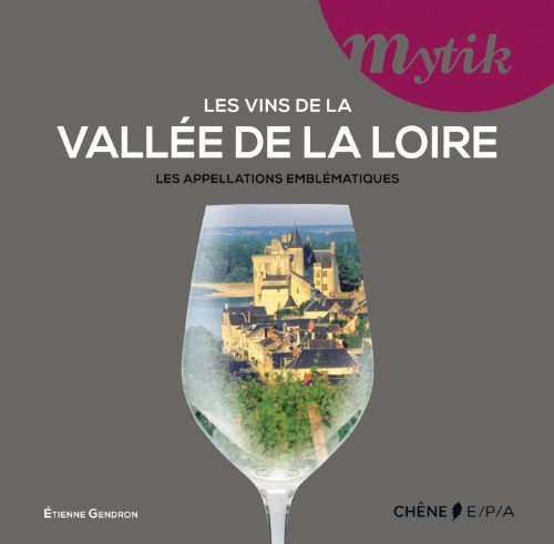 Beispielbild fr Les vins de la Valle de la Loire zum Verkauf von Ammareal