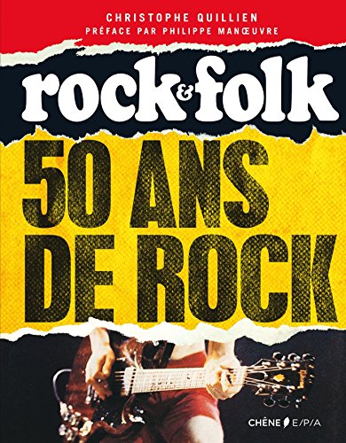 Beispielbild fr 50 ans de rock - Rock & Folk zum Verkauf von medimops