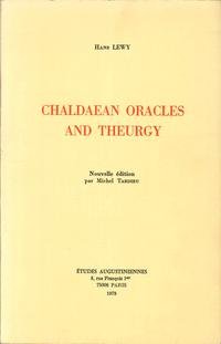 9782851210258: Chaldaean Oracles And Theurgy : Mysticism Magic And Platonism In The Later Roman Empire