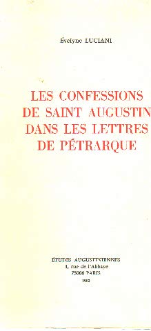 Stock image for Les confessions de Saint Augustin dans les lettres de Ptrarque. for sale by Wissenschaftliches Antiquariat Kln Dr. Sebastian Peters UG