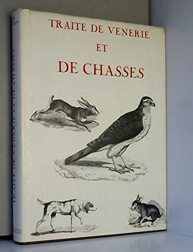 Stock image for Trait de v nerie et de chasses. for sale by Librairie Theatrum Mundi