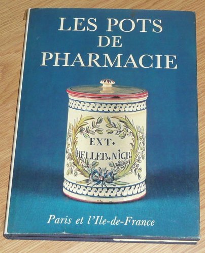 9782851280343: Les pots de pharmacie : paris et l'ile de France