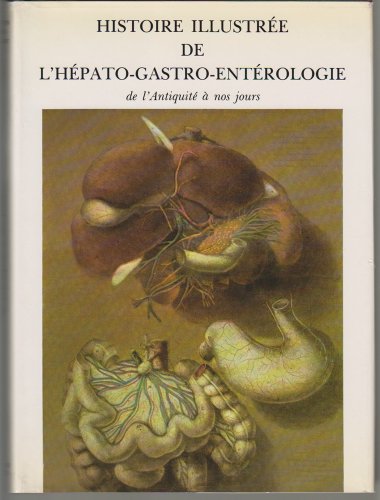 Stock image for Histoire illustre de l'hpatogastroentrologie for sale by A TOUT LIVRE