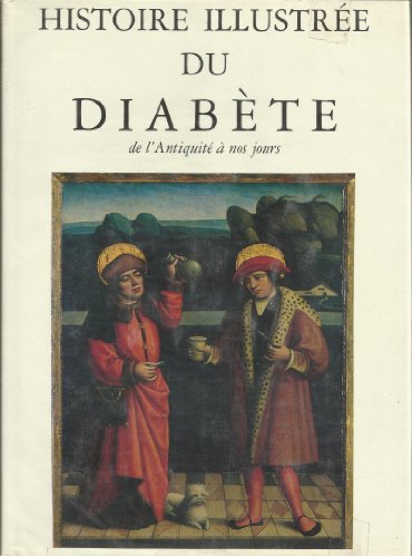 9782851280695: Histoire illustre du diabete de l'antiquite a nos jours