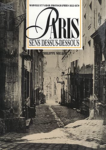 Beispielbild fr Paris sens dessus-dessous: Marville et Nadar, photographies 1852-1870 zum Verkauf von medimops