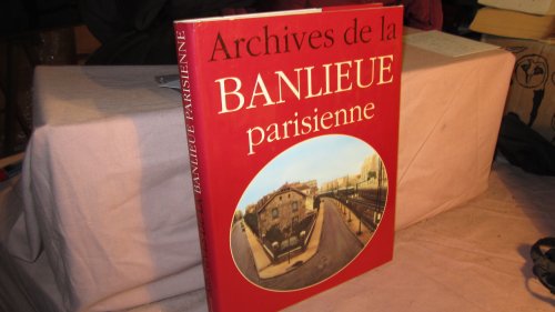 9782851320469: Archives de la banlieue parisienne