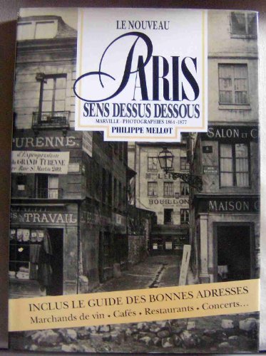 Le Nouveau Paris Sans Dessus Dessous (9782851320568) by Philippe Mellot Marville