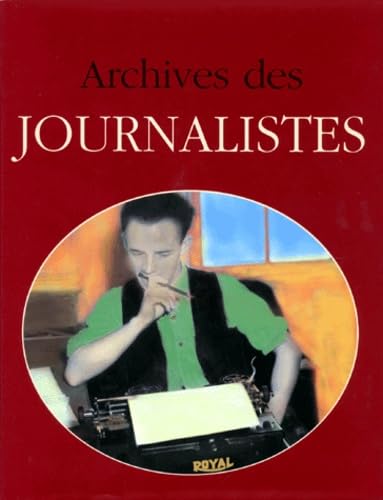 Beispielbild fr Archives des journalistes zum Verkauf von Ammareal