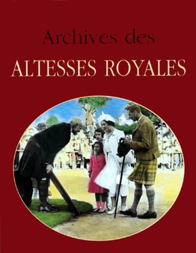 Stock image for Archives des altesses royales for sale by LIVREAUTRESORSAS