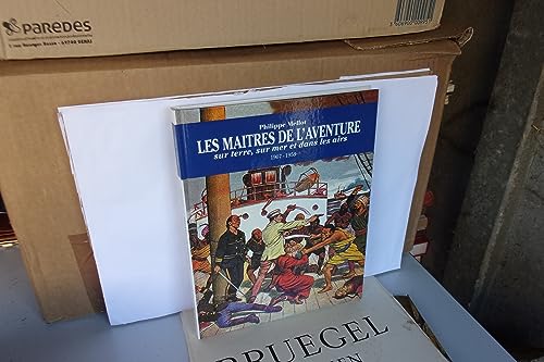 Stock image for Les matres de l'aventure: Sur terre, sur mer et dans les airs, 1907-1959 for sale by Ammareal