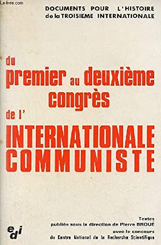 Stock image for Du Premier au Deuxime Congrs de l'Internationale communiste : Mars 1919-juillet 1920 (Les Congrs de l'Internationale communiste) for sale by medimops