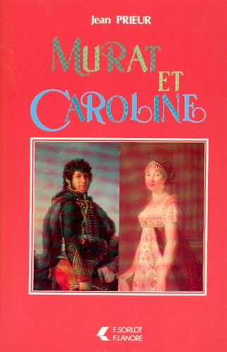 9782851570116: Murat et Caroline (French Edition)