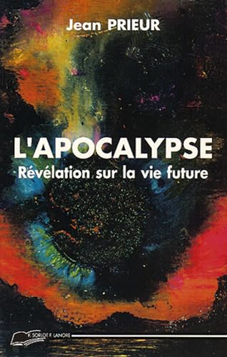 Imagen de archivo de L'Apocalypse. Rvlation sur la vie future. a la venta por Loc Simon