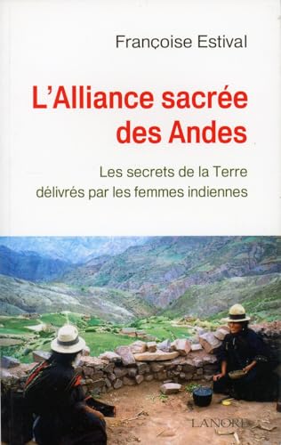 Stock image for L'ALLIANCE SACREE DES ANDES for sale by Librairie rpgraphic