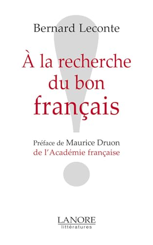 9782851573018: A la recherche du bon franais ! (Littratures)