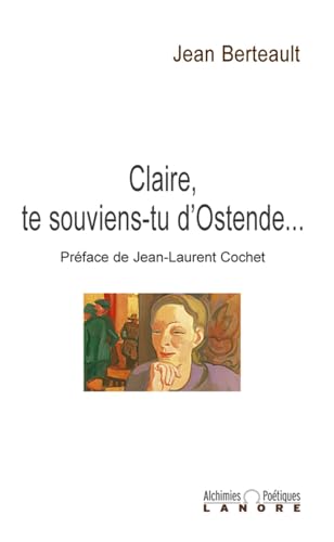 Stock image for Claire, te souviens-tu d'Ostende. for sale by A TOUT LIVRE