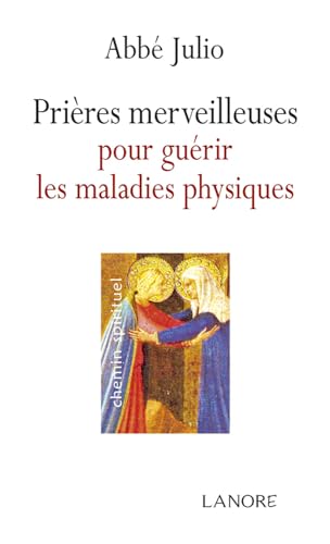 Beispielbild fr Prires merveilleuses pour gurir les maladies physiques zum Verkauf von Ammareal