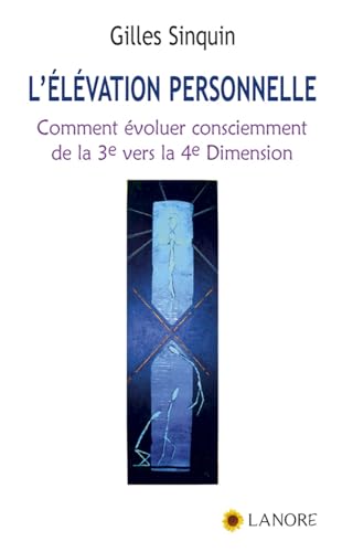 9782851575753: L'lvation personnelle : Comment voluer consciemment de la 3e vers la 4e dimension