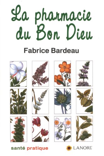 Stock image for La pharmacie du Bon Dieu for sale by medimops